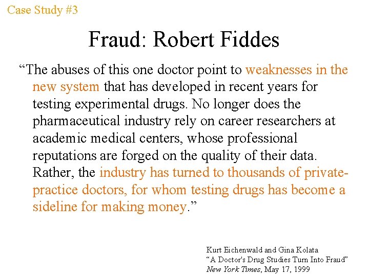 Case Study #3 Fraud: Robert Fiddes “The abuses of this one doctor point to