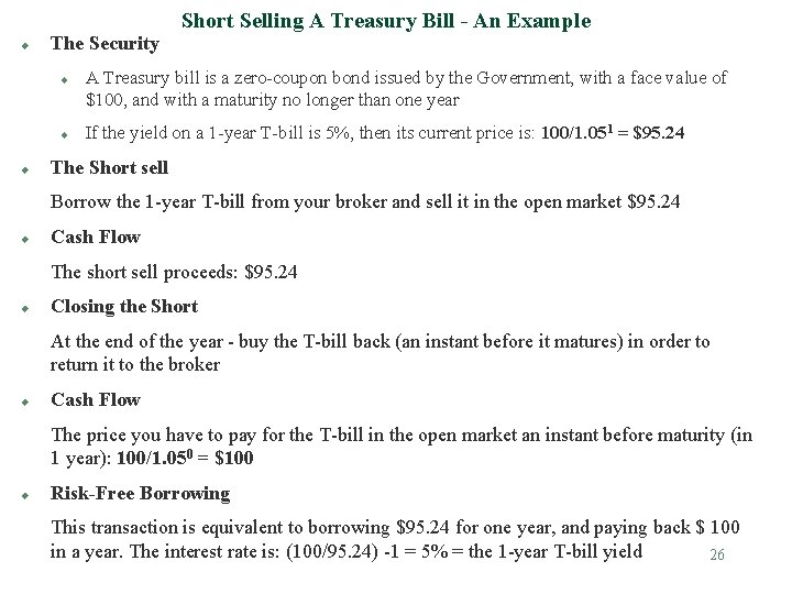 u The Security u u u Short Selling A Treasury Bill - An Example