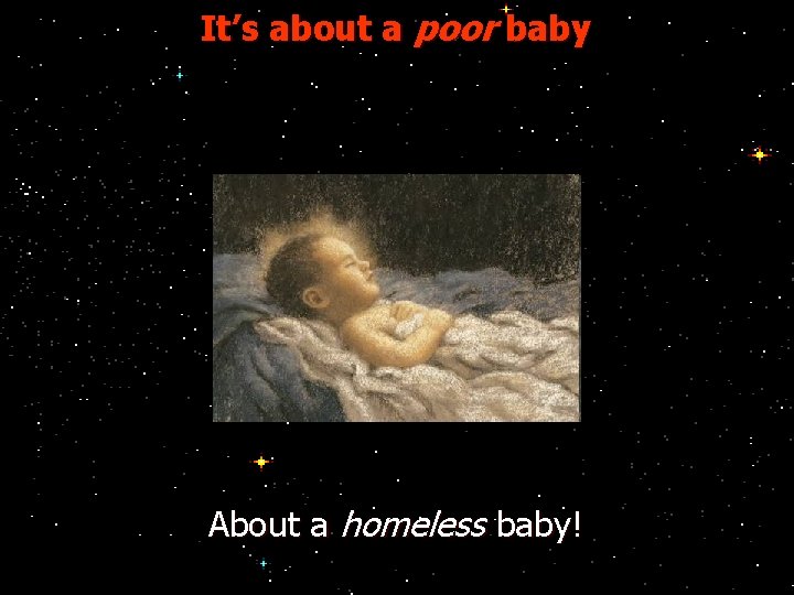 It’s about a poor baby About a homeless baby! 