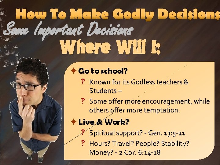 How To Make Godly Decisions Some Important Decisions Where Will I: è Go to