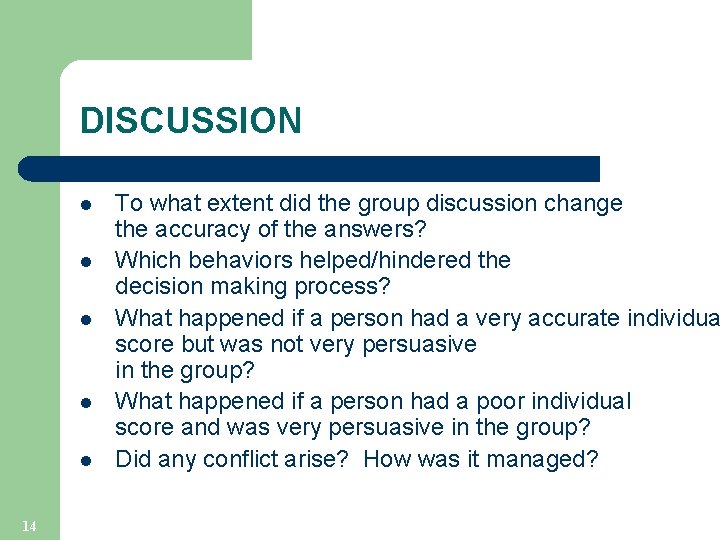 DISCUSSION l l l 14 To what extent did the group discussion change the