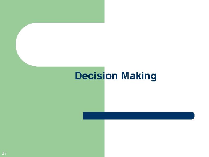 Decision Making 17 