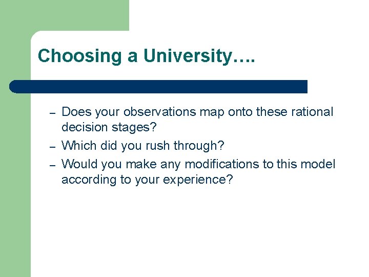 Choosing a University…. – – – Does your observations map onto these rational decision