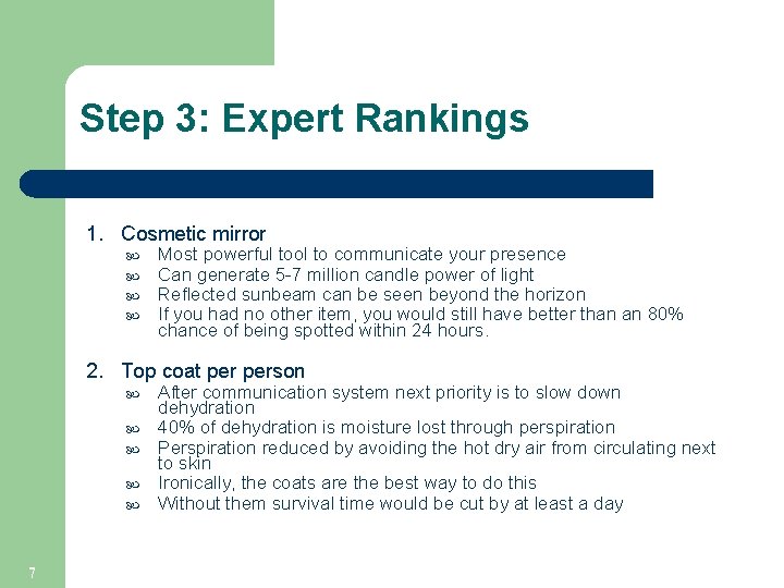 Step 3: Expert Rankings 1. Cosmetic mirror Most powerful tool to communicate your presence