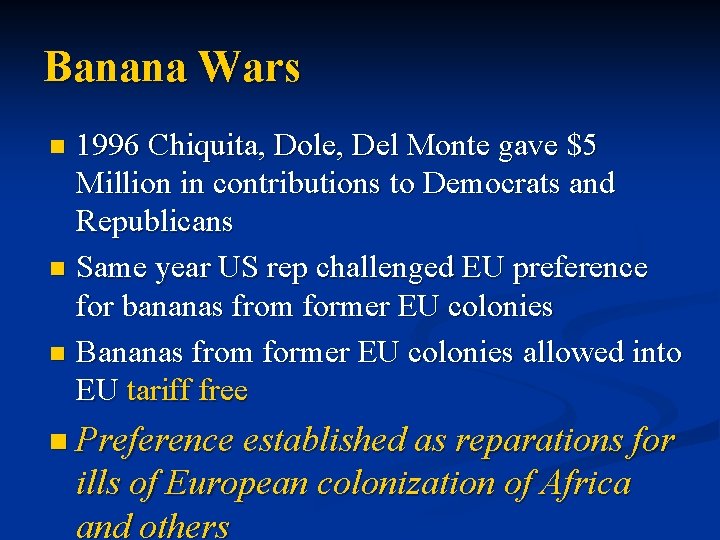 Banana Wars 1996 Chiquita, Dole, Del Monte gave $5 Million in contributions to Democrats