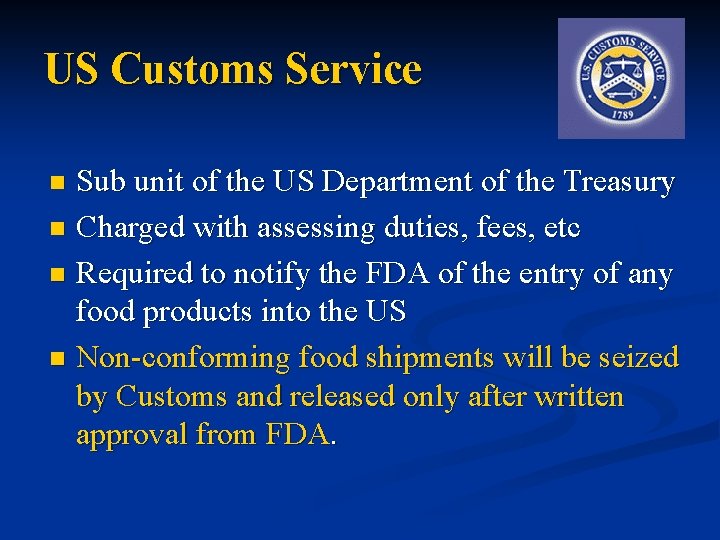 US Customs Service Sub unit of the US Department of the Treasury n Charged