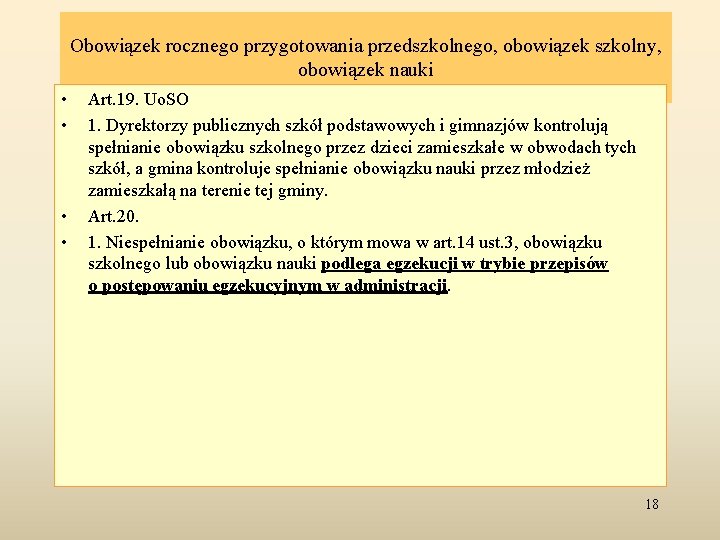 Obowiązek rocznego przygotowania przedszkolnego, obowiązek szkolny, obowiązek nauki • • Art. 19. Uo. SO