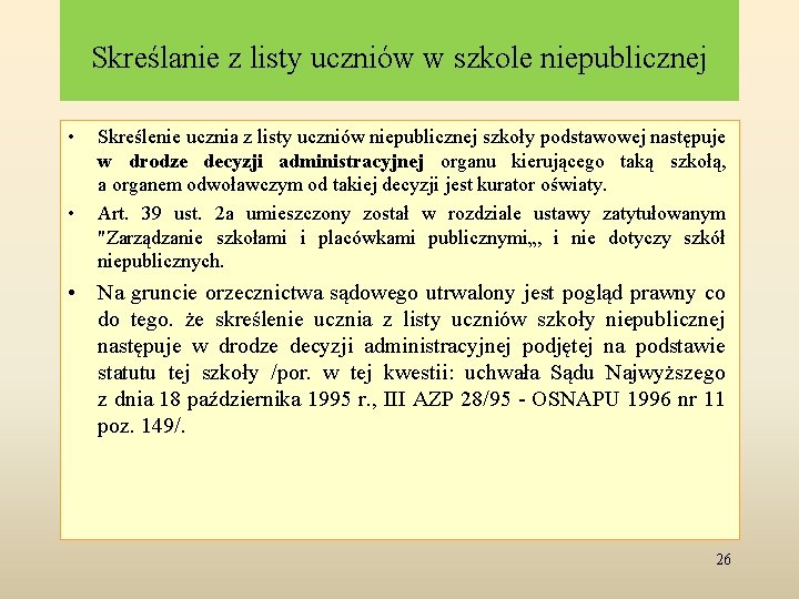 Skreślanie z listy uczniów w szkole niepublicznej • • Skreślenie ucznia z listy uczniów