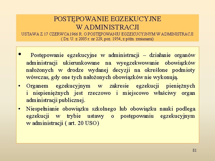 POSTĘPOWANIE EGZEKUCYJNE W ADMINISTRACJI USTAWA Z 17 CZERWCA 1966 R. O POSTĘPOWANIU EGZEKUCYJNYM W