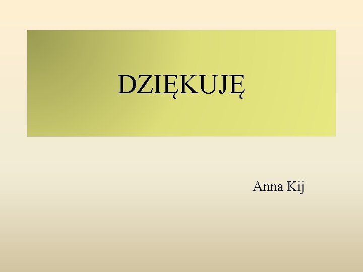 DZIĘKUJĘ Anna Kij 