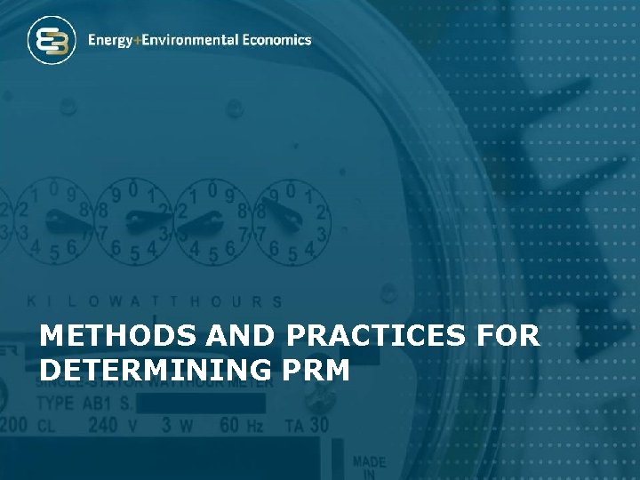 METHODS AND PRACTICES FOR DETERMINING PRM 