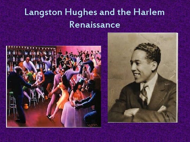 Langston Hughes and the Harlem Renaissance 