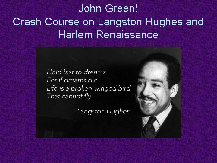 John Green! Crash Course on Langston Hughes and Harlem Renaissance 