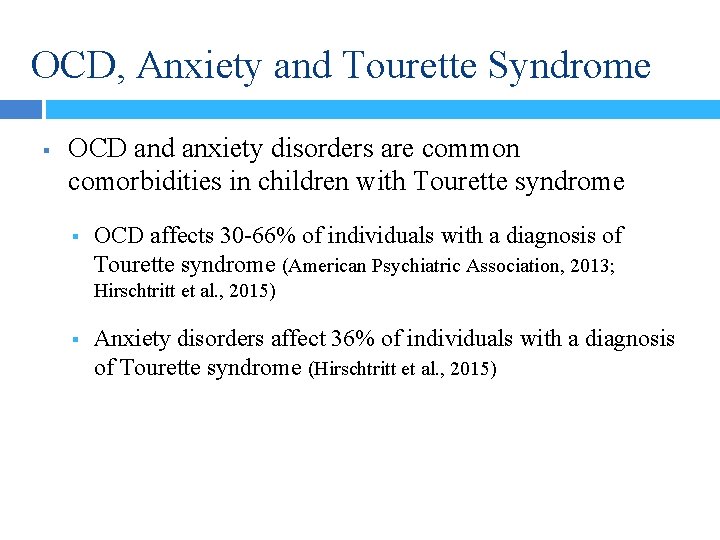 OCD, Anxiety and Tourette Syndrome § OCD and anxiety disorders are common comorbidities in