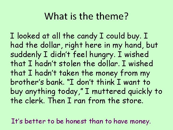 What is theme? I looked at all the candy I could buy. I had