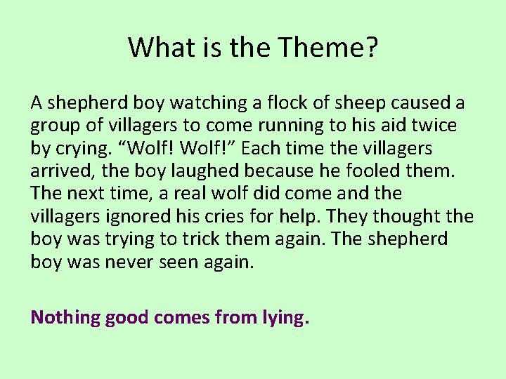 What is the Theme? A shepherd boy watching a flock of sheep caused a