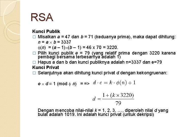 RSA Kunci Publik � Misalkan a = 47 dan b = 71 (keduanya prima),