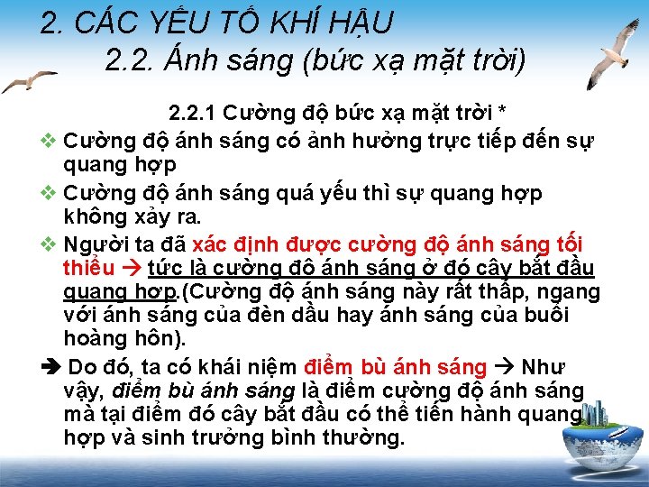 2. CÁC YẾU TỐ KHÍ HẬU 2. 2. Ánh sáng (bức xạ mặt trời)