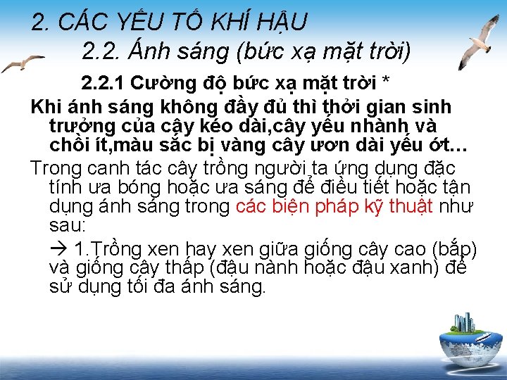 2. CÁC YẾU TỐ KHÍ HẬU 2. 2. Ánh sáng (bức xạ mặt trời)