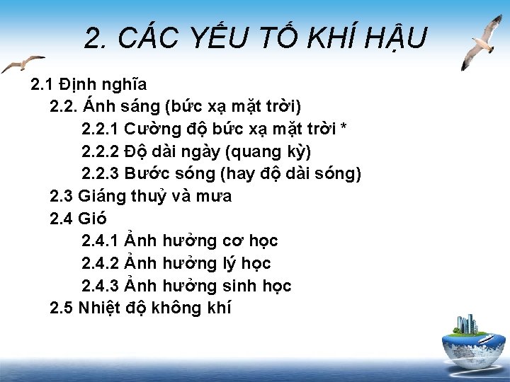 2. CÁC YẾU TỐ KHÍ HẬU 2. 1 Định nghĩa 2. 2. Ánh sáng