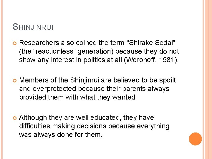 SHINJINRUI Researchers also coined the term “Shirake Sedai” (the “reactionless” generation) because they do SHINJINRUI Researchers also coined the term “Shirake Sedai” (the “reactionless” generation) because they do