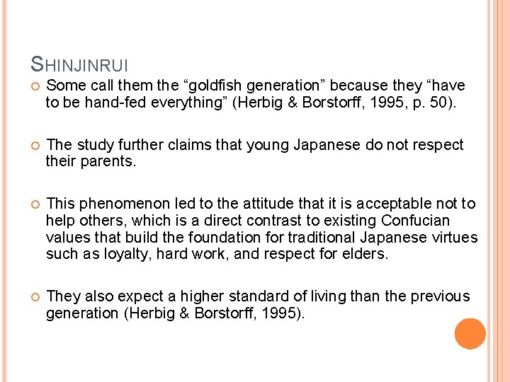 SHINJINRUI Some call them the “goldfish generation” because they “have to be hand-fed everything” SHINJINRUI Some call them the “goldfish generation” because they “have to be hand-fed everything”
