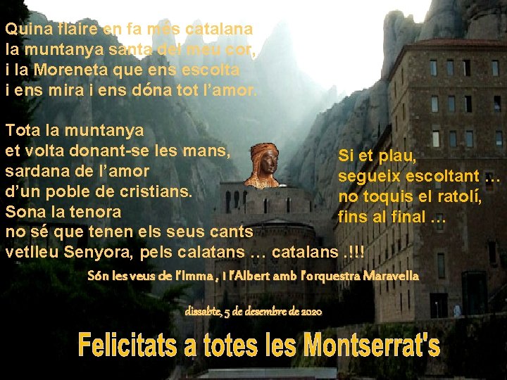 Quina flaire en fa més catalana la muntanya santa del meu cor, i la