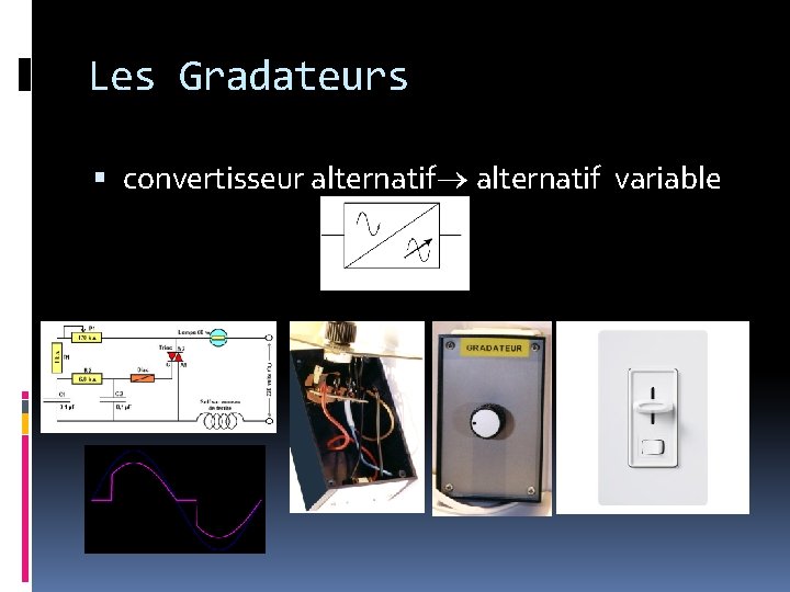 Les Gradateurs convertisseur alternatif variable 