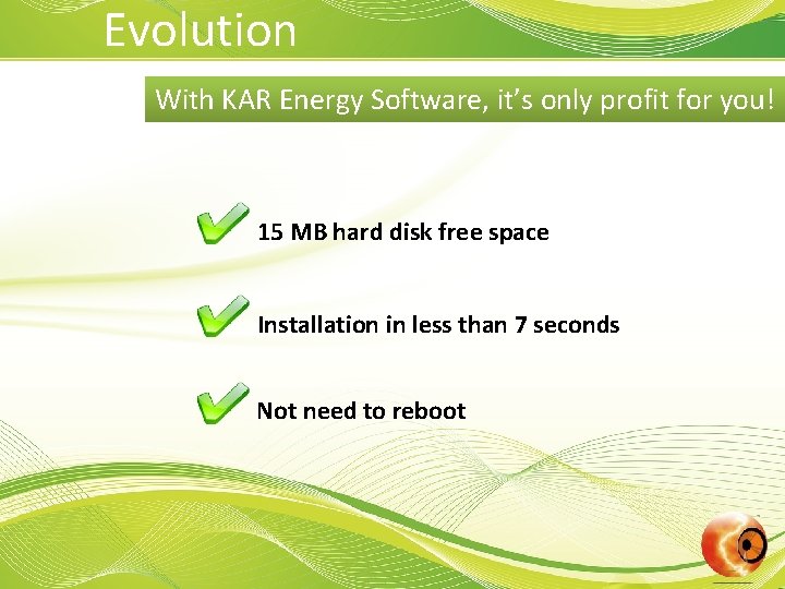 Evolution With KAR Energy Software, it’s only profit for you! 15 MB hard disk