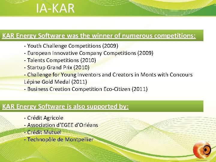 IA-KAR Energy Software was the winner of numerous competitions: - Youth Challenge Competitions (2009)