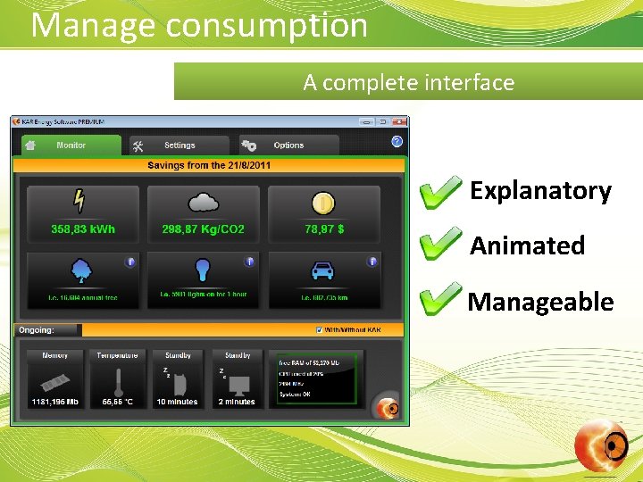 Manage consumption A complete interface Explanatory Animated Manageable 