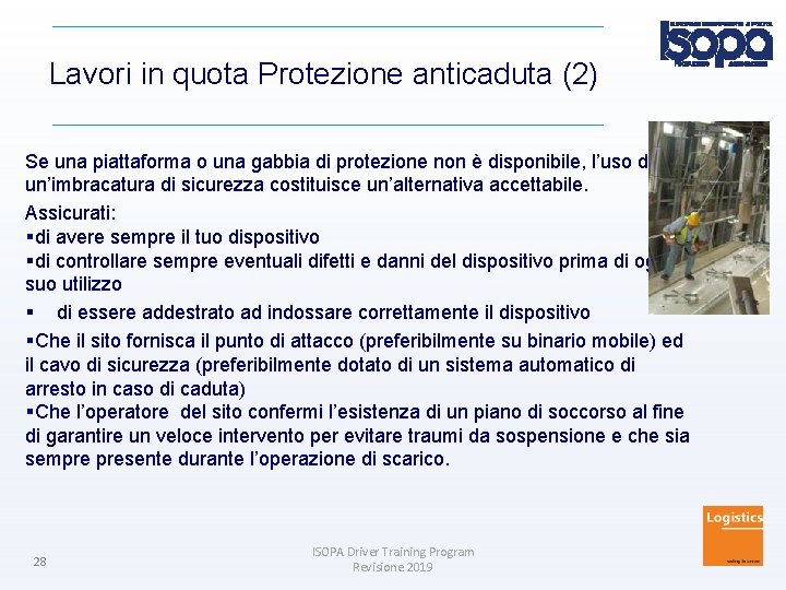 Lavori in quota Protezione anticaduta (2) Se una piattaforma o una gabbia di protezione