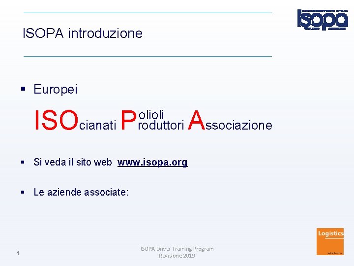 ISOPA introduzione Europei ISOcianati P olioli roduttori Associazione Si veda il sito web www.