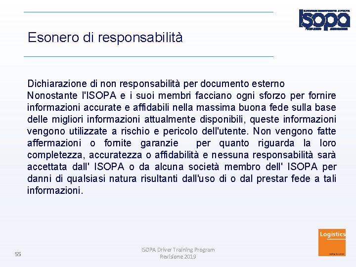 Esonero di responsabilità Dichiarazione di non responsabilità per documento esterno Nonostante l'ISOPA e i