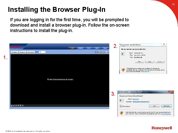 10 Installing the Browser Plug-In If you are logging in for the first time,