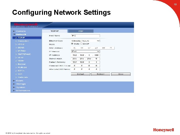 18 © 2015 by Honeywell International Inc. All rights reserved. Configuring Network Settings 