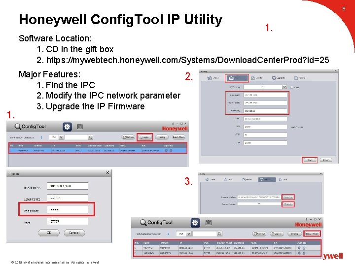 1. Honeywell Config. Tool IP Utility 8 Software Location: 1. CD in the gift