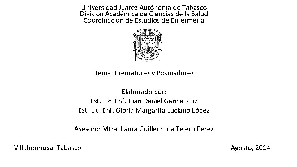 Universidad Juárez Autónoma de Tabasco División Académica de Ciencias de la Salud Coordinación de