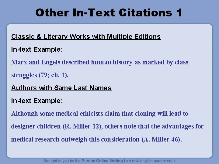 Other In-Text Citations 1 Classic & Literary Works with Multiple Editions In-text Example: Marx Other In-Text Citations 1 Classic & Literary Works with Multiple Editions In-text Example: Marx