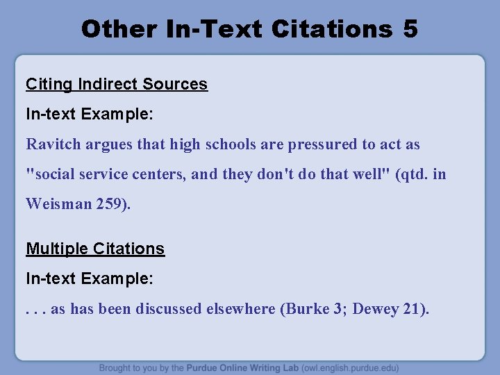 Other In-Text Citations 5 Citing Indirect Sources In-text Example: Ravitch argues that high schools Other In-Text Citations 5 Citing Indirect Sources In-text Example: Ravitch argues that high schools