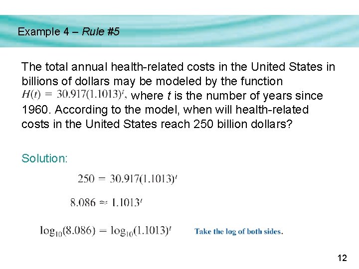 Example 4 – Rule #5 The total annual health-related costs in the United States