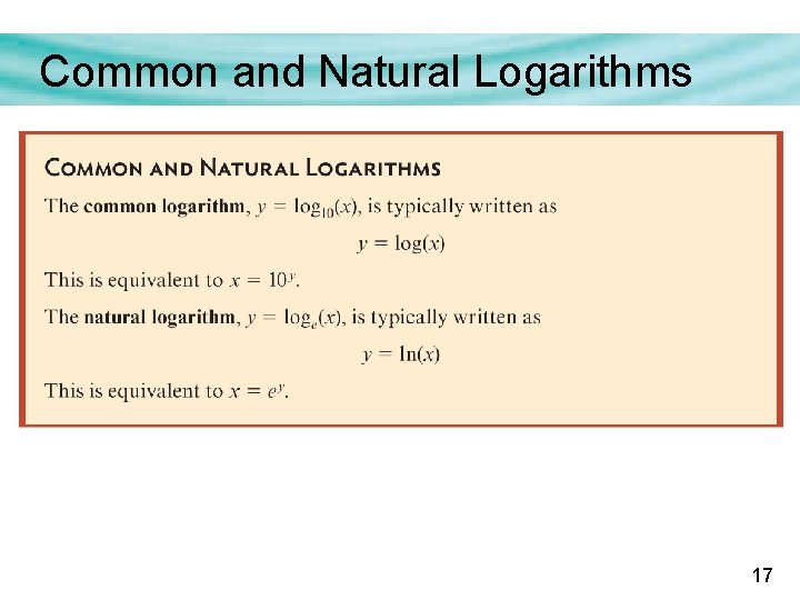 Common and Natural Logarithms 17 