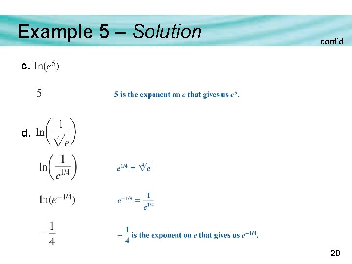 Example 5 – Solution cont’d c. d. 20 