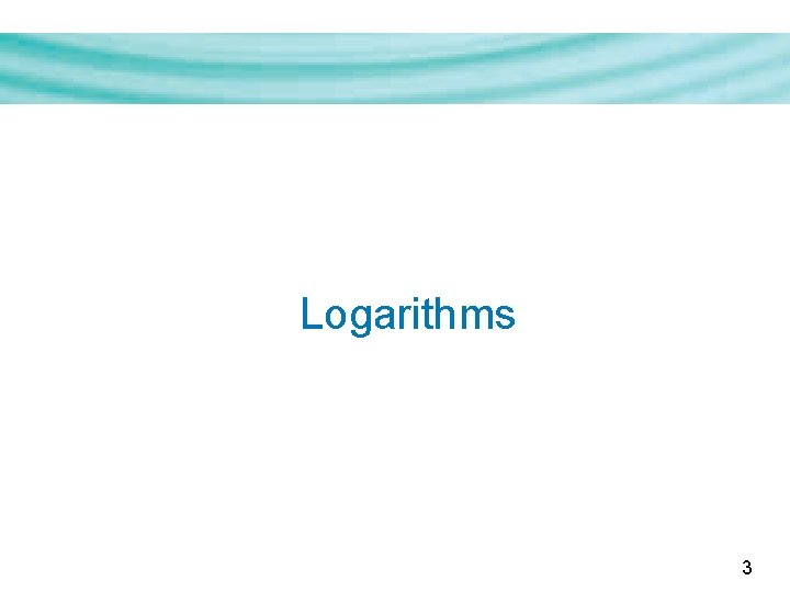 Logarithms 3 