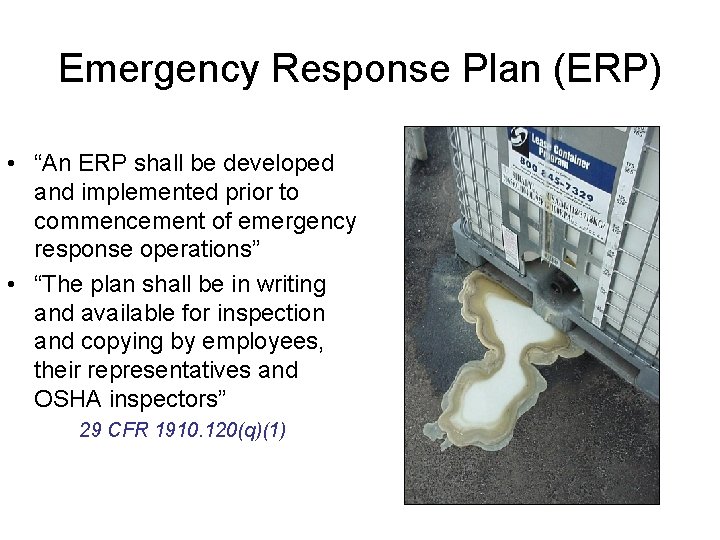 Emergency Response Plan (ERP) • “An ERP shall be developed and implemented prior to