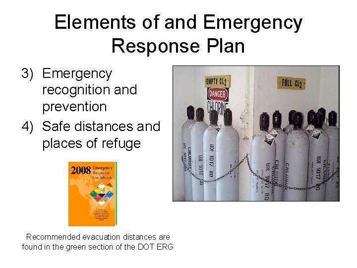 Elements of and Emergency Response Plan 3) Emergency recognition and prevention 4) Safe distances