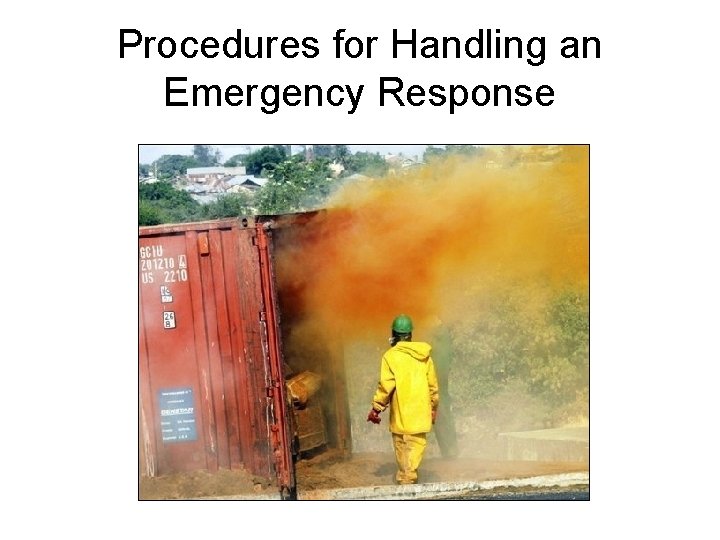 Procedures for Handling an Emergency Response 