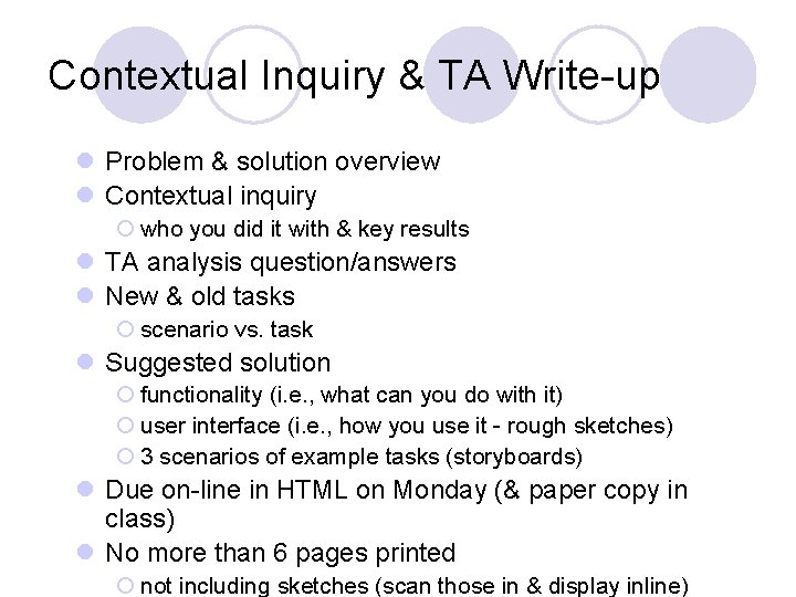 Contextual Inquiry & TA Write-up l Problem & solution overview l Contextual inquiry ¡