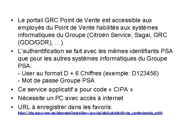  • Le portail GRC Point de Vente est accessible aux employés du Point