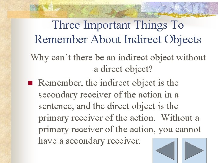 Three Important Things To Remember About Indirect Objects Why can’t there be an indirect